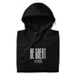 Be Great Climax Hoodie